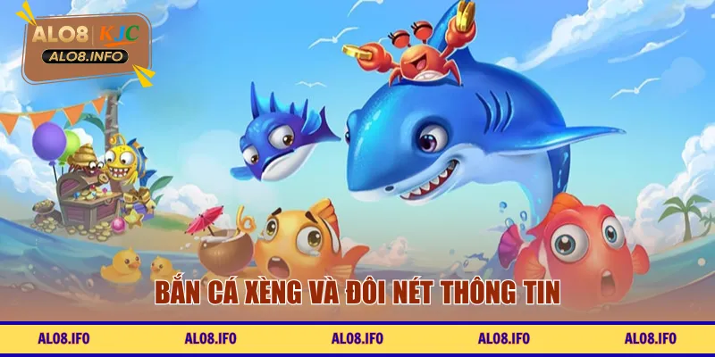 Bắn cá xèng và đôi nét thông tin