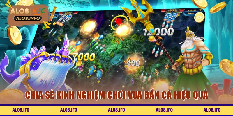 Chia sẻ kinh nghiệm chơi Vua Bắn Cá hiệu quả