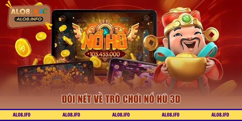 Đôi nét về trò chơi nổ hũ 3D