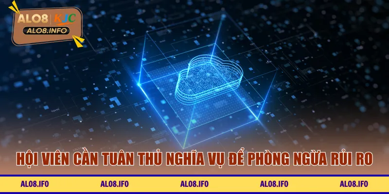 Hội viên cần tuân thủ nghĩa vụ để phòng ngừa rủi ro