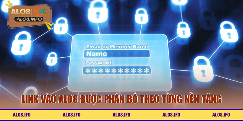 Link vào ALO8 được phân bổ theo từng nền tảng