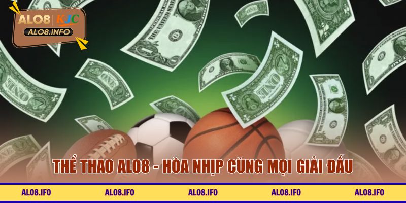 Thể Thao ALO8 - Hòa nhịp cùng mọi giải đấu